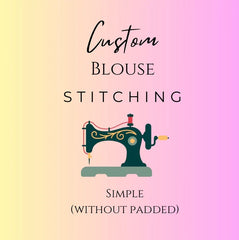 Custom Non-padded blouse stitching with the saree